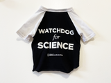 Watchdog for Science dog shirt
